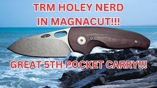 Checking out the New TRM Holey Nerd in Magnacut! (Fantastic 5th pocket carry!)