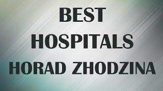 Hospitals and Clinics in Horad Zhodzina, Belarus