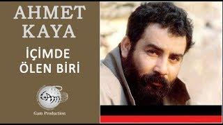 İçimde Ölen Biri (Ahmet Kaya)