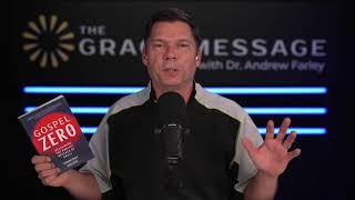 The Grace Message with Dr. Andrew Farley