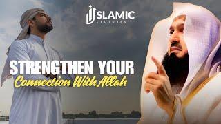 Strengthening Your Connection with Allah: A Shield Against Shaitan - Mufti Menk | Islamic Lectures