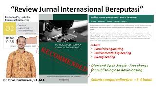 Review! Jurnal Internasional Bereputasi : Periodica Polytechnica Chemical Engineering (PPCE)