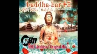 Buddha Bar XIII - MHD : Arabaica ( Original mix )