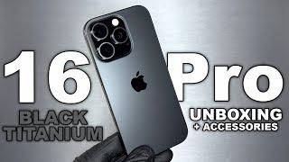 iPhone 16 Pro Black Titanium Unboxing 256 GB and First Impressions! + Accessories! Aesthetic ASMR