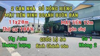 Chủ cầu cứu 2 căn nhà mặt tiền .213m2 sổ Hồng riêng.bán  đúng  1ty .hướng bình Chánh quốc lộ 50 vào