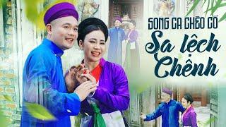 Song ca Chèo Cổ Sa Lệch Chênh - NSND Lương Thuỳ Linh ft NS Chu Cường