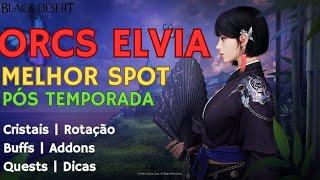 ORCS ELVIA | MELHOR SPOT PÓS TEMPORADA | FAÇA MUITO DINHEIRO | BLACK DESERT