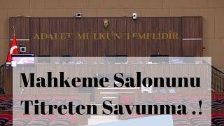 Mahkeme Salonunu Titreten Savunma .! #khk #hukuk #adalet