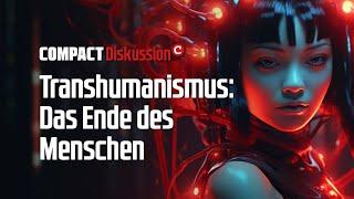 Transhumanismus, KI und das Ende des Menschen