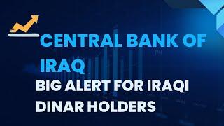 Iraqi Dinar Central Bank Of Iraq Big Alert For Iraqi Dinar HoldersIQD Latest Update