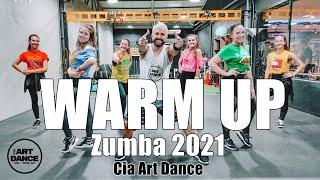 Zumba WARM-UP 2021 l Coreografia Oficial l Cia Art Dance