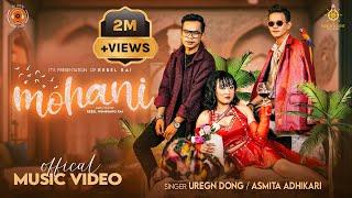 Urgen Dong - Mohani - Asmita Adhikari Ft Rebel B Rai & ChhiringSherpa / Official Music Video