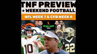 Broncos & Saints Preview, NFL Week 7 Look Ahead, & Jets/Bills Make Moves