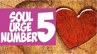 Soul Urge Number 5 [ Meaning | Love Compatibility | Difference With Life Path Number 5 | Secrets ]