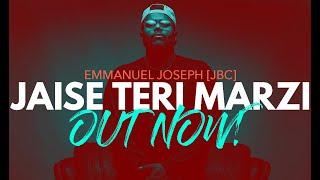 Jaise Teri Marzi | Emmanuel Joseph- Joseph Brothers & Crew(JBC) -Gospel Hip Hop