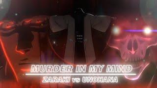 MURDER in my Mind - ZARAKI vs UNOHANA『4K AMV』BANKAI