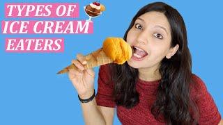 TYPES OF ICE CREAM EATERS | Laughing Ananas