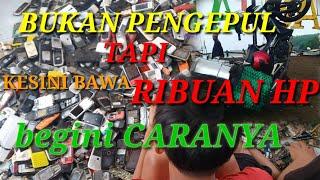 Pencari rosok HP SKILL DEWA || mas Bejo BUKAN pengepul tp bisa dapat ribuan HP.