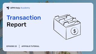 AppFolio Tutorials - Ep. 23 Transaction Reports