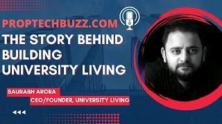 The Story Behind Building University Living- Saurabh Arora, Founder & CEO, University Living