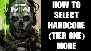 COD MWII Modern Warfare 2 2022:  How To Find, Select & Play Hardcore (Tier One) Game Mode Matches