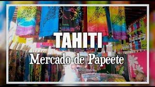 POLINESIA FRANCESA 4# Mercado de Papeete en TAHITI