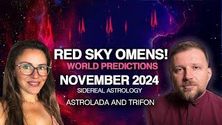 November 2024 & the Ancient Omens of the RED SKY! Sidereal Astrology Prediction