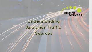 Understanding Your Analytics Traffic Sources