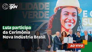  Lula participa da Cerimônia Nova Indústria Brasil