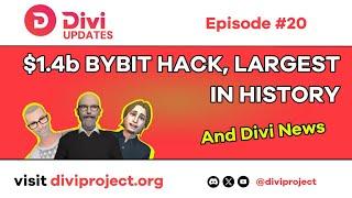 Divi Updates - Episode #20 1.4b Bybit Hack, Largest In History And Divi News