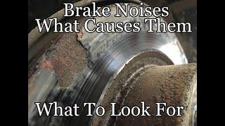 Brake Noises, What Causes Them, What to Look For
