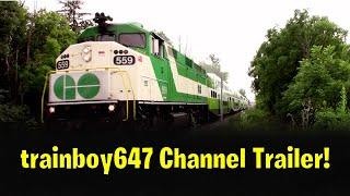 trainboy647 Channel Trailer! (new shorter version)