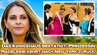 Das schwedische Königshaus bestätigt: Prinzessin Madeleine kehrt ohne Chris nach New York zurück!