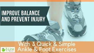 Quick, Simple Ankle & Foot Strengthening Exercises