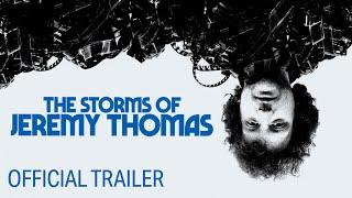 The Storms of Jeremy Thomas | Official International Trailer (2021 Movie) | Visit Films