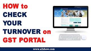 How to Know Your Correct Turnover in GST Portal