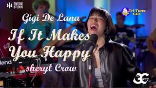 Gigi De Lana *If It Makes You Happy* Sheryl Crow country music