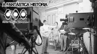 A Fantástica História da TV Tupi - Pt. 2