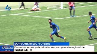 Fiorentina vence, pela primeira vez, campeonato regional de futebol sub - 17, em Santo Antão Sul