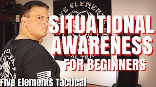 SITUATIONAL AWARENESS - SPOTTING THE THREAT - PERSONAL SAFETY - STAY ALERT - Five Elements Tactical