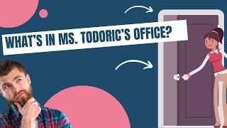 WHAT'S IN MS. TODORIC'S OFFICE? No Students Allowed! Is it a secret? What does she have back there?