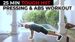 25 Min TOUGH Pressing & Abs - Bodyweight HIIT Workout