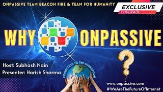 #ONPASSIVE special session why ONPASSIVE with Harish Sharma