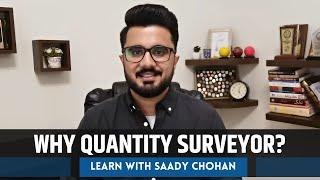 Why Quantity Surveyor | Importance of QS in Construction Industry