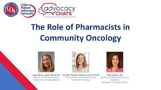 The Role of Pharmacists in Community Oncology: A CPAN Advocacy Chat