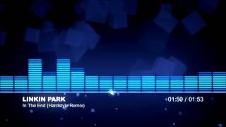 Linkin Park - In The End (Hardstyle Remix)