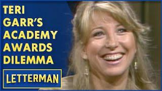 Teri Garr's Academy Awards Dilemma | David Letterman