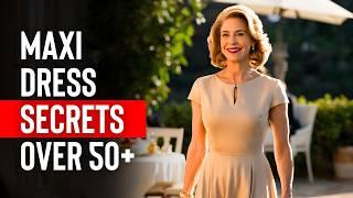 Secrets of How to Wear MAXI Dresses for Women Over 50+