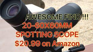 Trying Out My $ 20.99 20-60X60MM Spotting Scope Awesome Find on Amazon Unboxing and Tryout