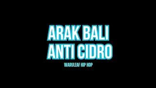 ARAK BALI ANTI CIDRO - WARULEAF (LV)